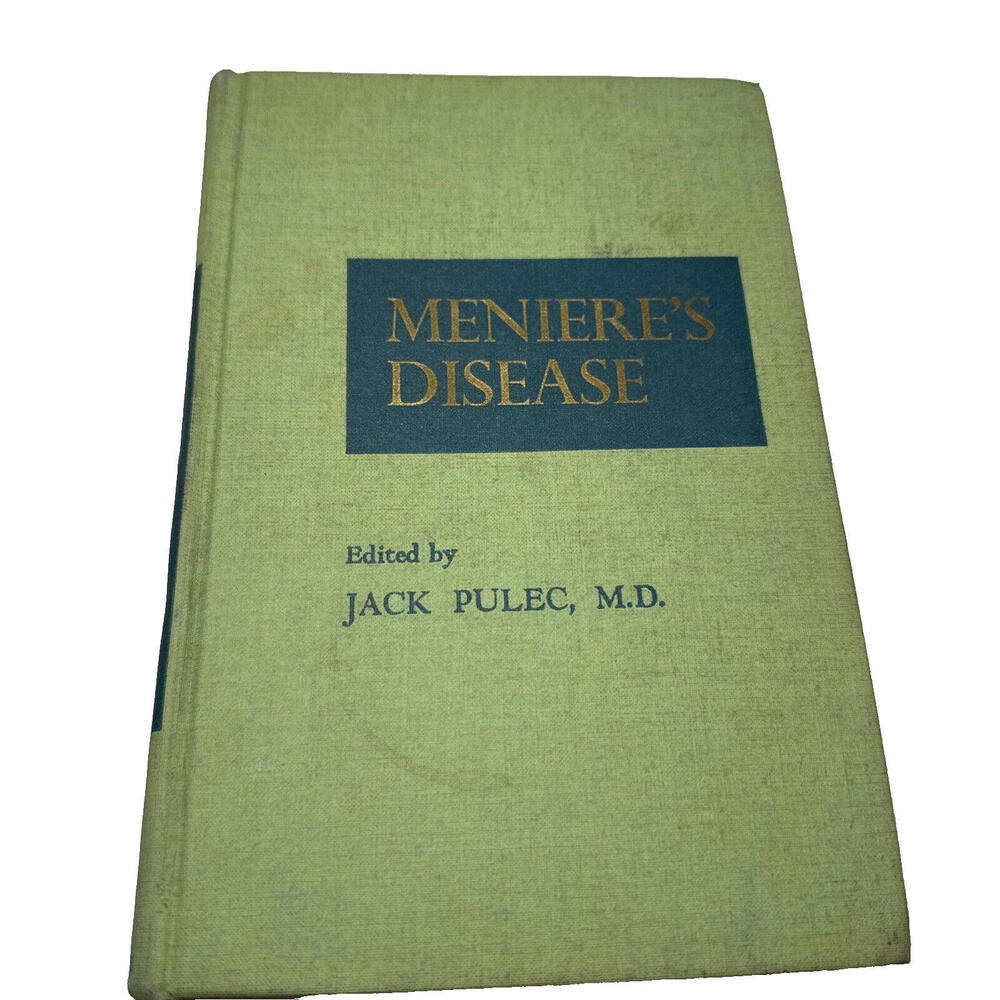 Meniere’s Disease Vertigo ENT 1968 1st Ed HC Jack Pulec MD Hearing Loss